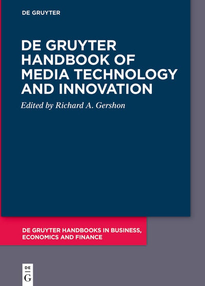 Cover image for De Gruyter Handbook of Media Technology and Innovation, isbn: 9783111144641