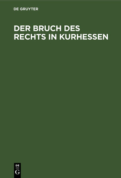 Der Bruch des Rechts in Kurhessen