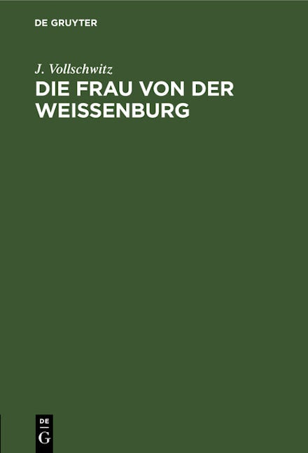 Die Frau von der Weißenburg