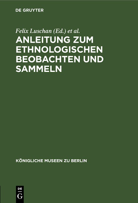Anleitung zum ethnologischen Beobachten und Sammeln
