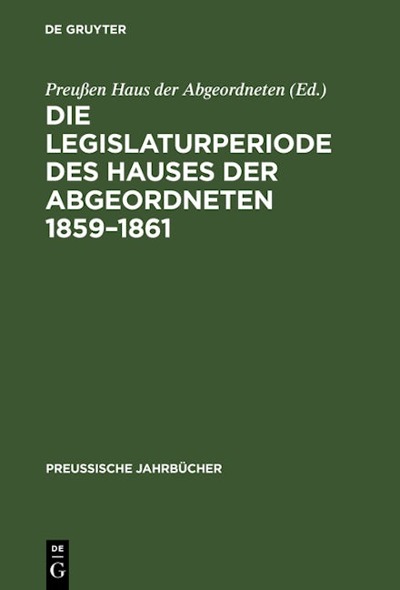 Die Legislaturperiode des Hauses der Abgeordneten 1859–1861