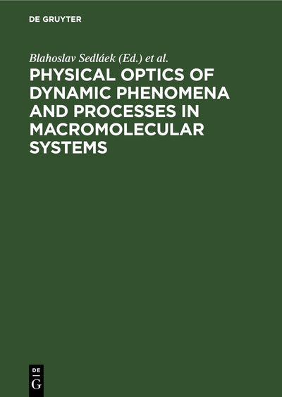 Cover image for Physical optics of dynamic phenomena and processes in macromolecular systems, isbn: 9783111149769