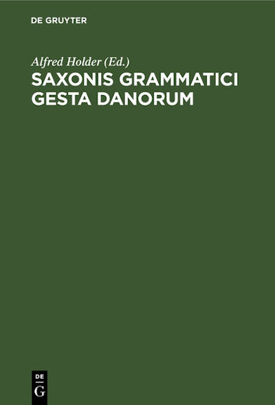 Saxonis Grammatici gesta Danorum