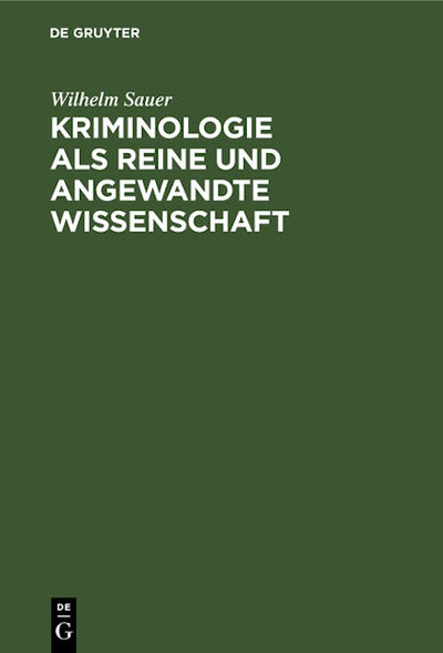 Kriminologie als reine und angewandte Wissenschaft