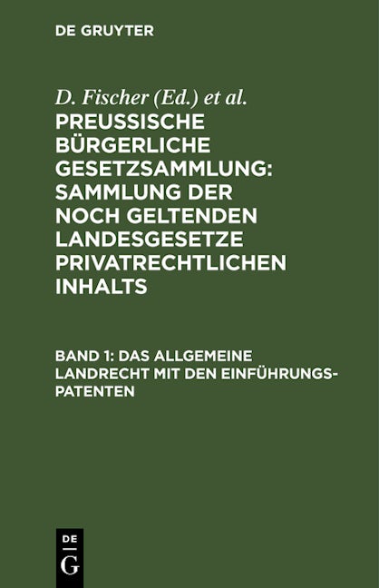 Das allgemeine Landrecht mit den Einführungs-Patenten