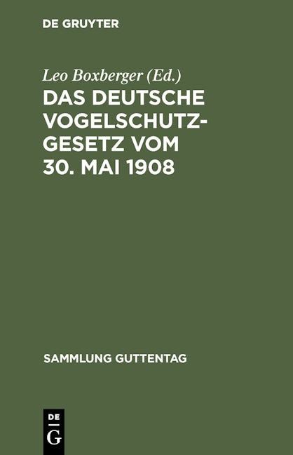 Das deutsche Vogelschutzgesetz vom 30. Mai 1908