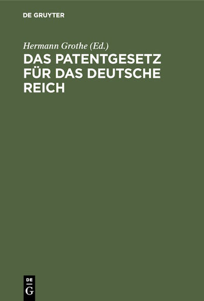 Das Patentgesetz für das Deutsche Reich