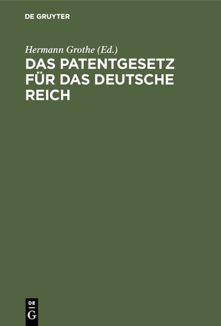 Das Patentgesetz für das Deutsche Reich
