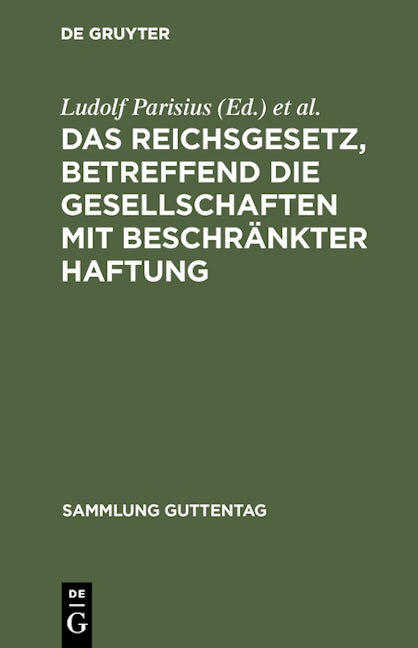 Das Reichsgesetz, betreffend die Gesellschaften mit beschränkter Haftung