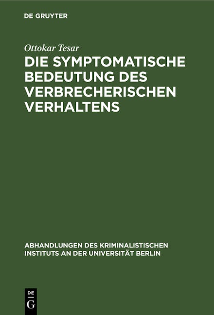 Die symptomatische Bedeutung des verbrecherischen Verhaltens