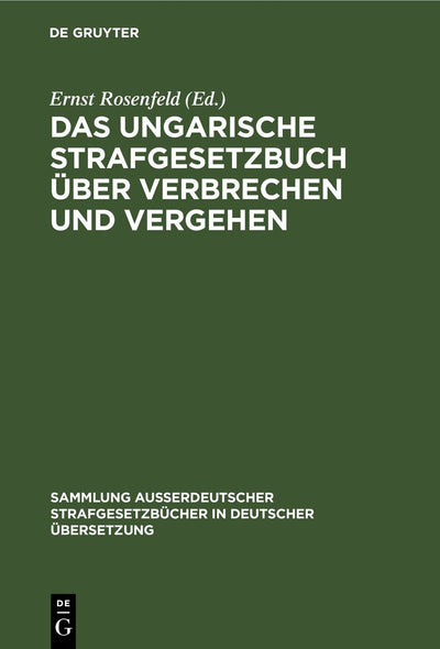 Cover image for Das ungarische Strafgesetzbuch über Verbrechen und Vergehen, isbn: 9783111160177