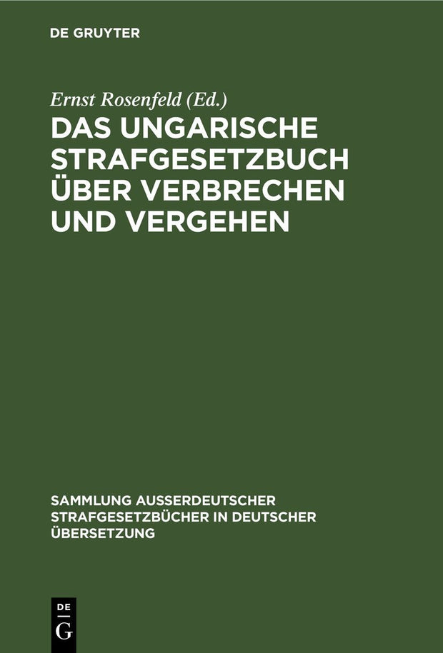 Cover image for Das ungarische Strafgesetzbuch über Verbrechen und Vergehen, isbn: 9783111160177