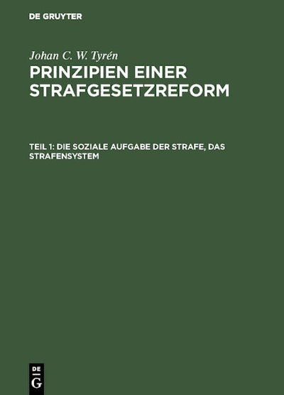 Die soziale Aufgabe der Strafe, das Strafensystem