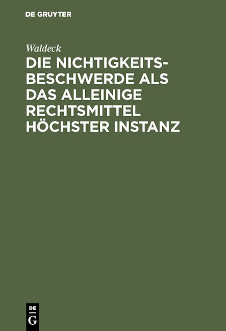 Die Nichtigkeitsbeschwerde als das alleinige Rechtsmittel höchster Instanz