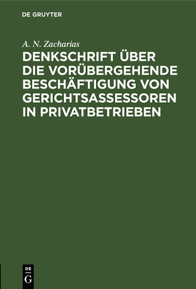 Denkschrift über die vorübergehende Beschäftigung von Gerichtsassessoren in Privatbetrieben