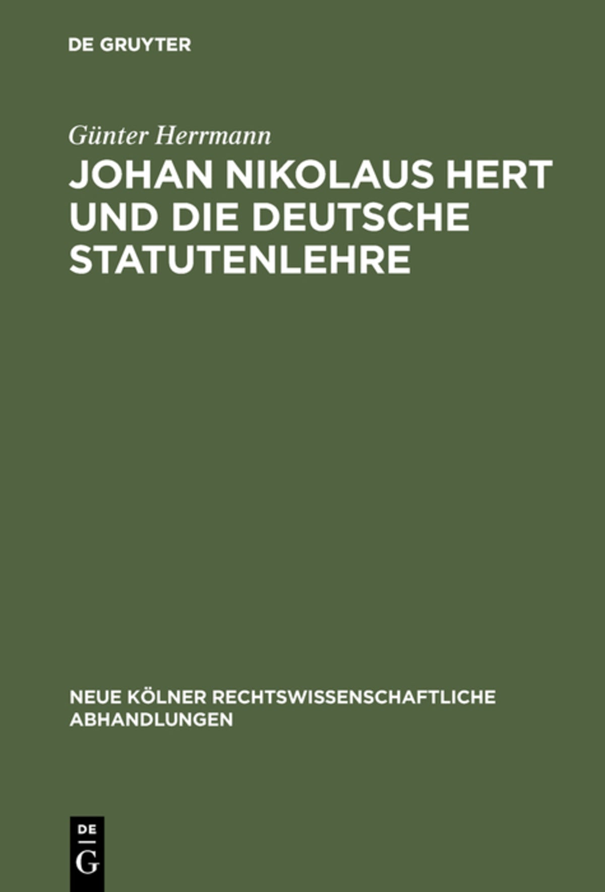 Cover image for Johan Nikolaus Hert und die deutsche Statutenlehre ISBN 9783111162430