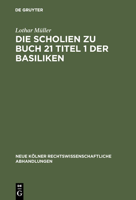 Die Scholien zu Buch 21 Titel 1 der Basiliken