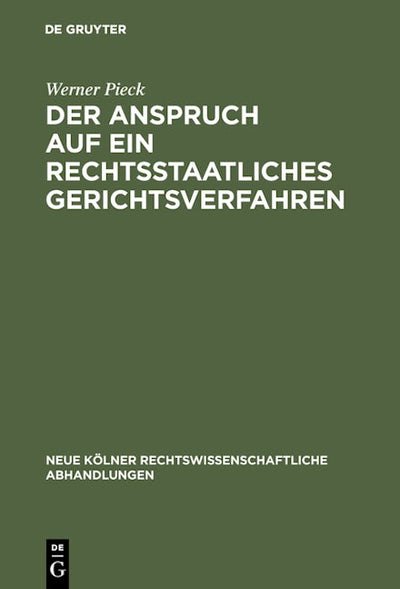 Der Anspruch auf ein rechtsstaatliches Gerichtsverfahren