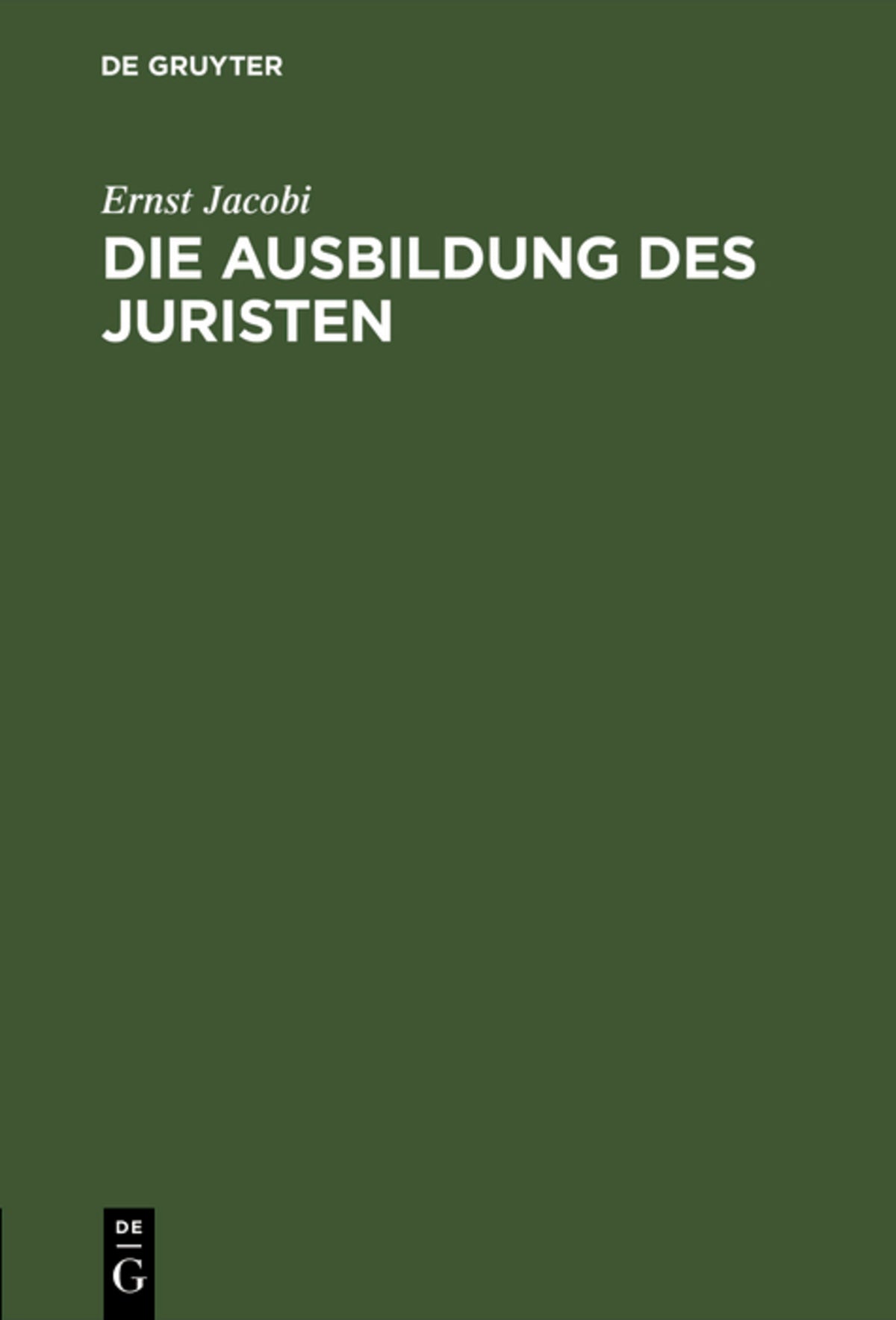 Cover image for Die Ausbildung des Juristen ISBN 9783111165035