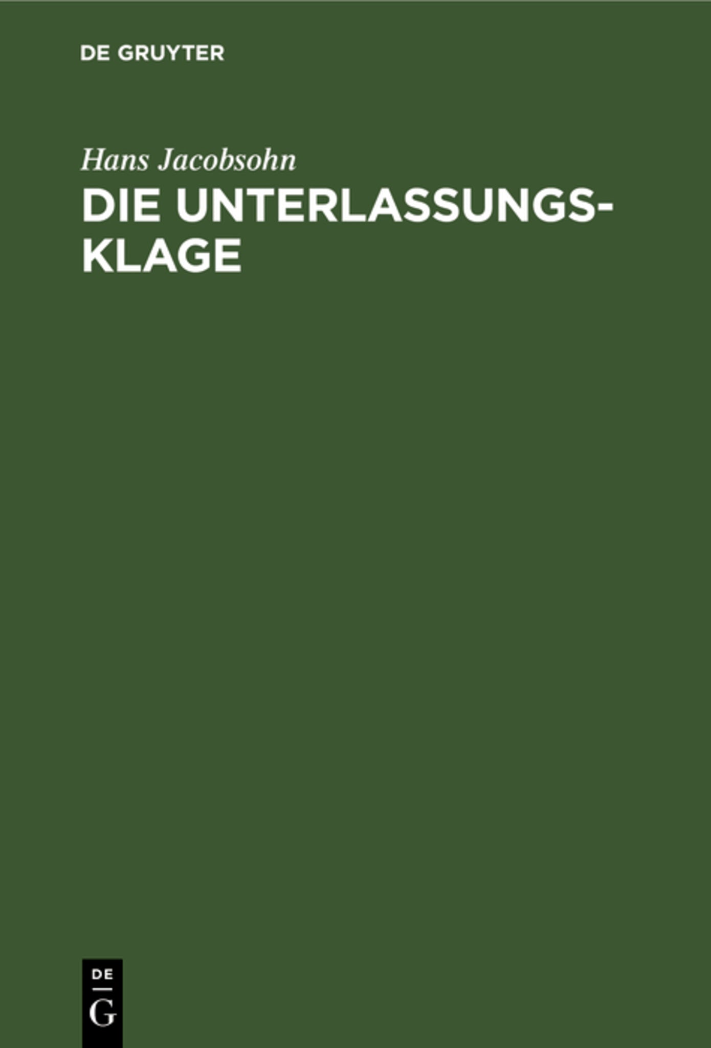 Cover image for Die Unterlassungsklage ISBN 9783111165059