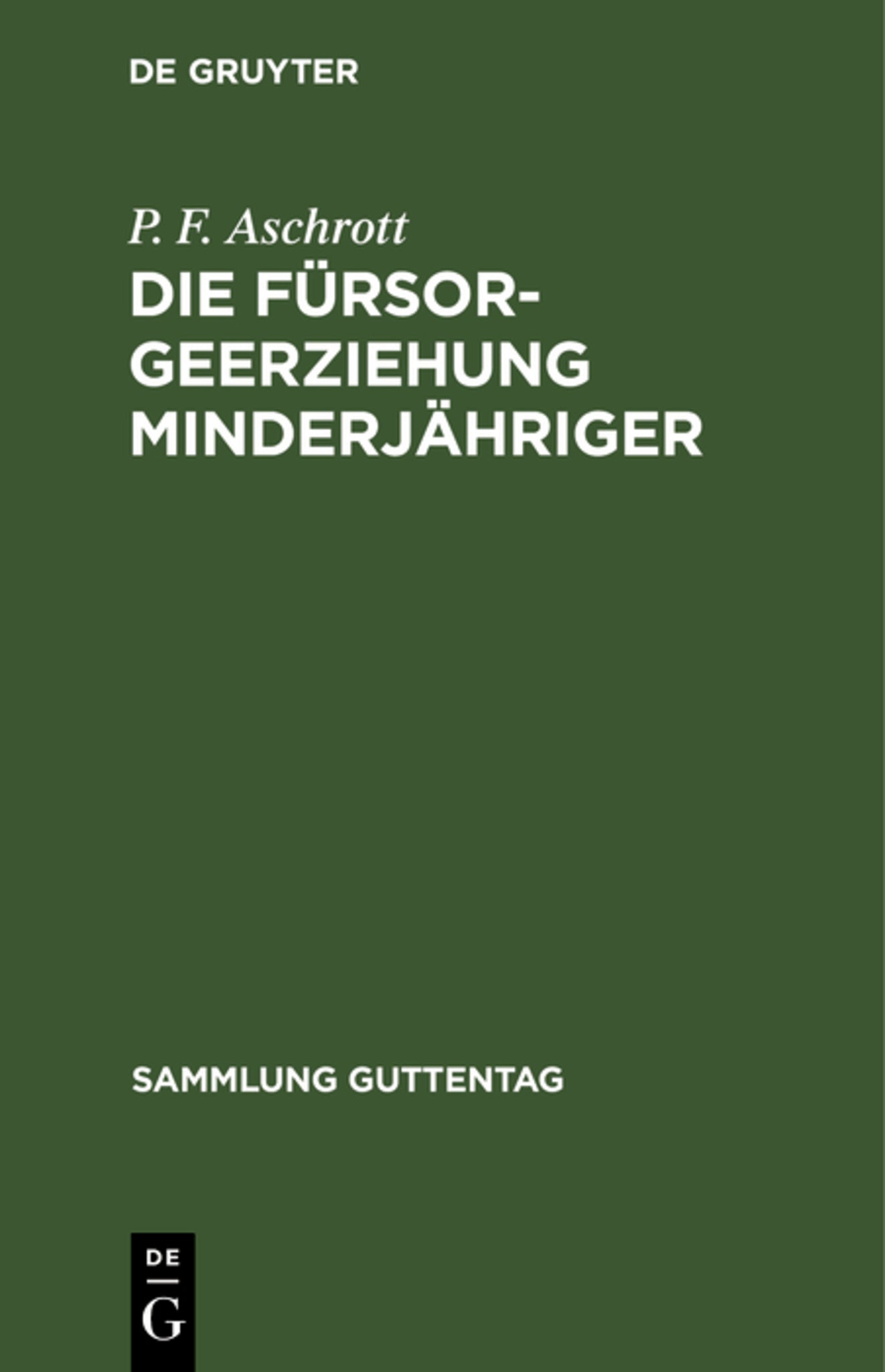 Cover image for Die Fürsorgeerziehung Minderjähriger ISBN 9783111165530