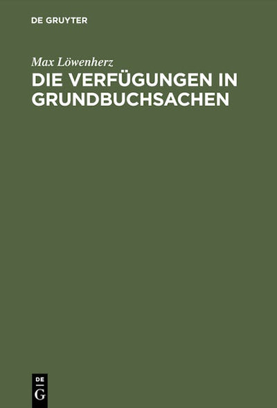 Die Verfügungen in Grundbuchsachen