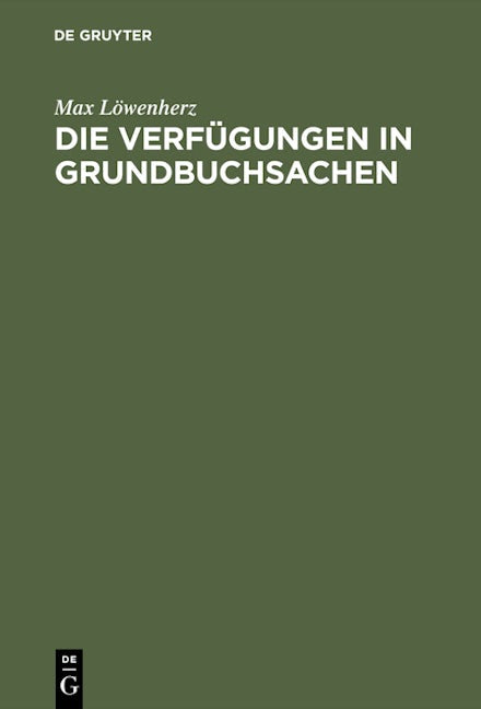 Die Verfügungen in Grundbuchsachen