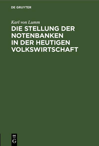 Die Stellung der Notenbanken in der heutigen Volkswirtschaft