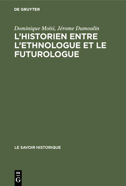 L’historien entre l’ethnologue et le futurologue