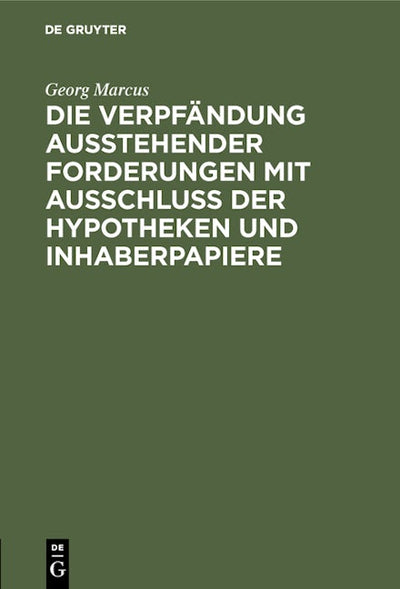 Die Verpfändung ausstehender Forderungen mit Ausschluss der Hypotheken und Inhaberpapiere