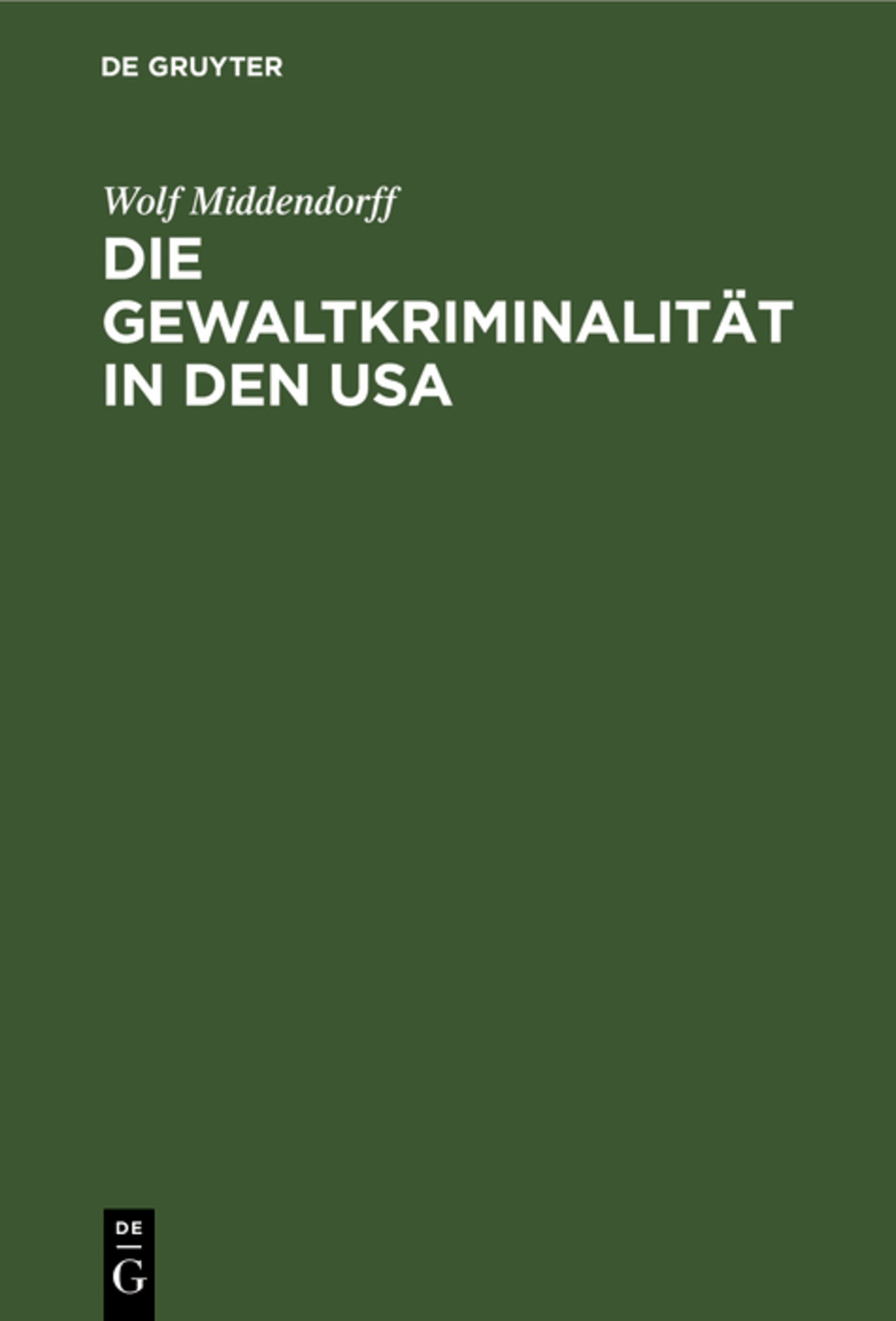 Cover image for Die Gewaltkriminalität in den USA ISBN 9783111168371