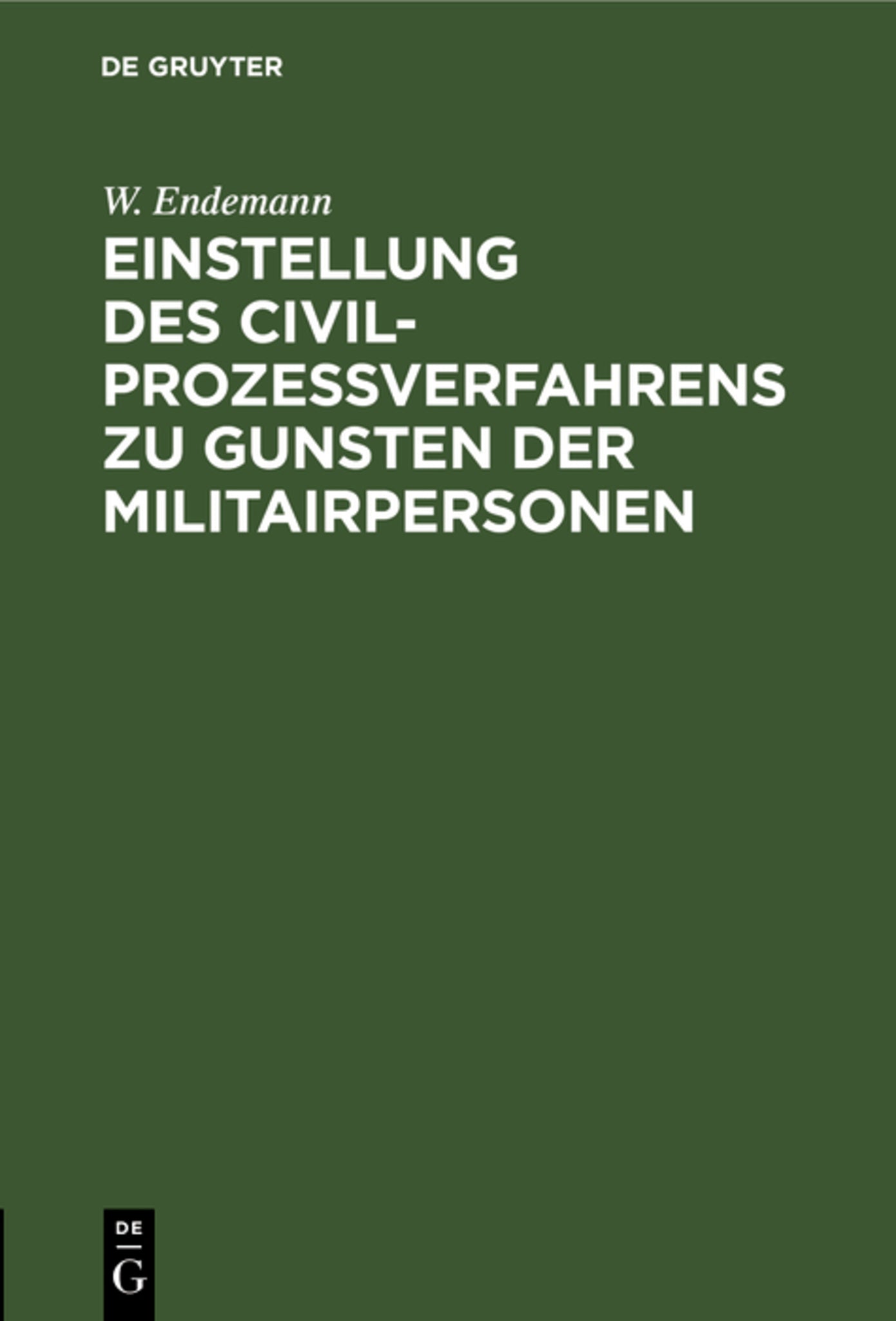 Cover image for Einstellung des Civilprozeßverfahrens zu Gunsten der Militairpersonen ISBN 9783111169453