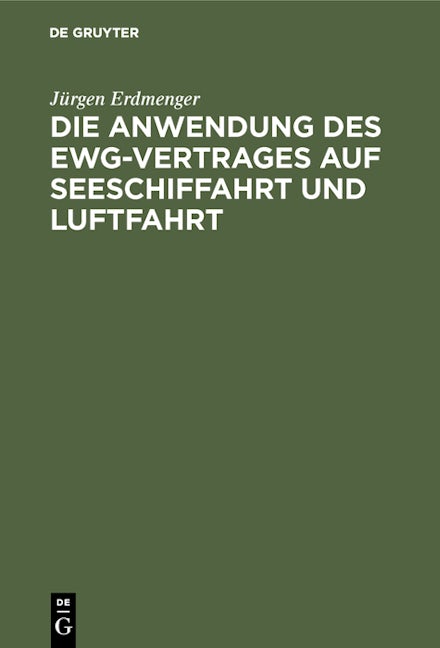 Die Anwendung des EWG-Vertrages auf Seeschiffahrt und Luftfahrt