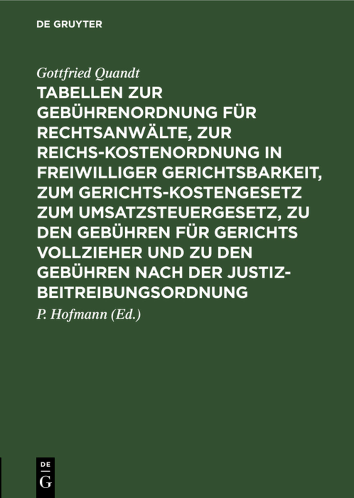 Cover image for Tabellen zur Gebührenordnung für Rechtsanwälte, zur Reichskostenordnung in freiwilliger Gerichtsbarkeit, zum Gerichtskostengesetz zum Umsatzsteuergesetz, zu den Gebühren für Gerichts vollzieher und zu den Gebühren nach der Justizbeitreibungsordnung ISBN 9783111171708