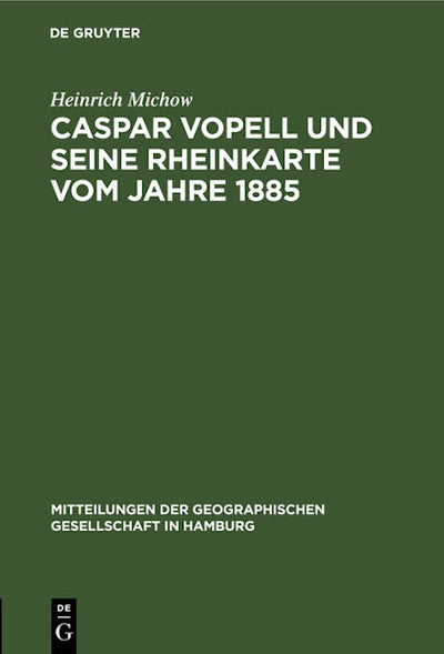 Caspar Vopell und seine Rheinkarte vom Jahre 1885