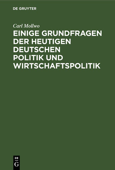 Einige Grundfragen der heutigen deutschen Politik und Wirtschaftspolitik