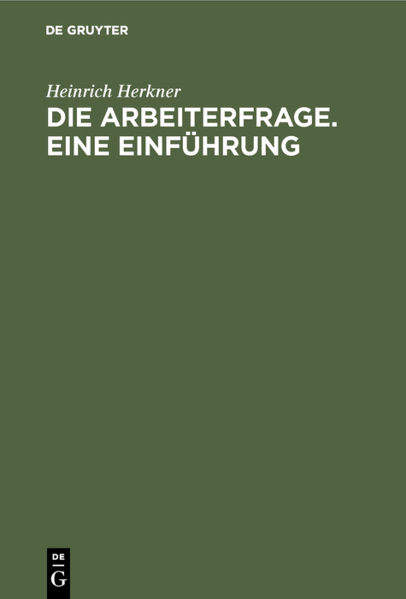 Cover image for Die Arbeiterfrage. Eine Einführung ISBN 9783111174112