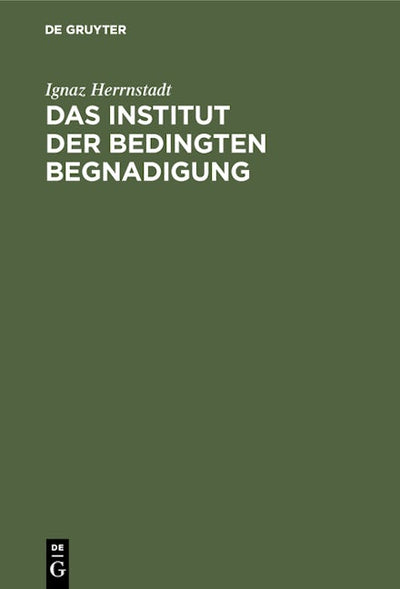 Das Institut der bedingten Begnadigung