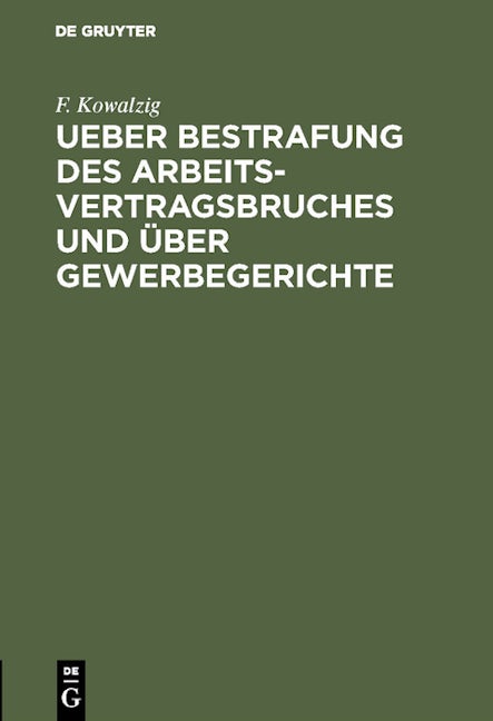 Ueber Bestrafung des Arbeitsvertragsbruches und über Gewerbegerichte