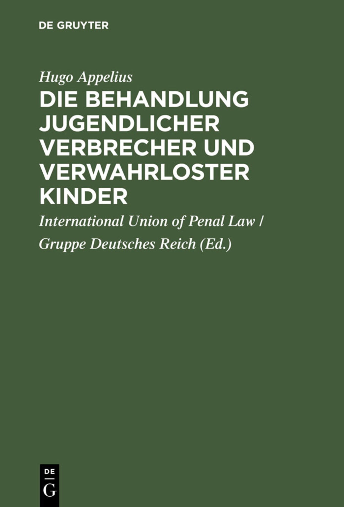 Cover image for Die Behandlung jugendlicher Verbrecher und verwahrloster Kinder ISBN 9783111174716