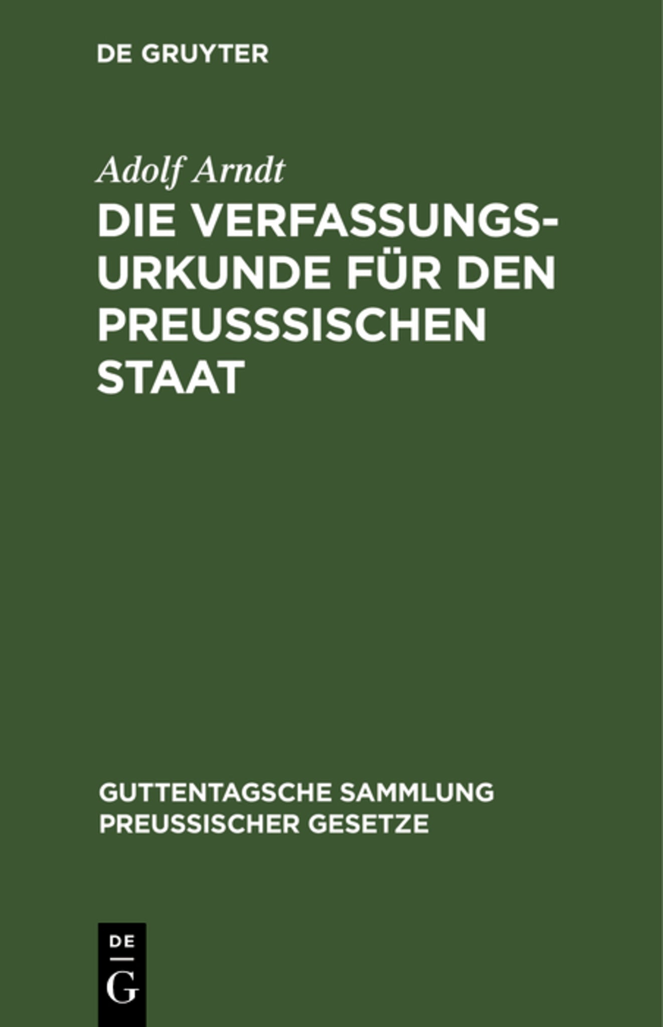 Cover image for Die Verfassungs-Urkunde für den preußsischen Staat ISBN 9783111174761