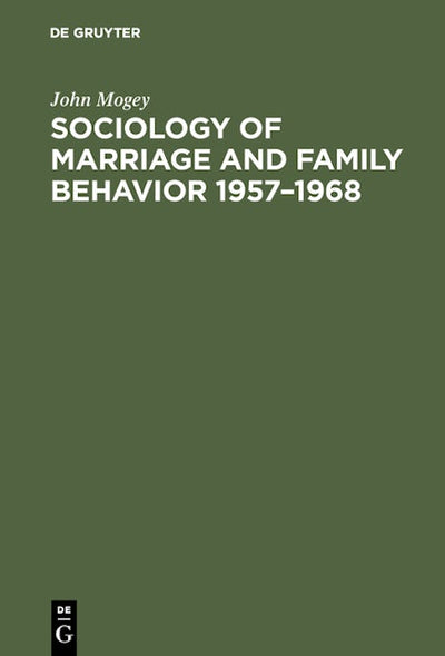 Sociology of marriage and family behavior 1957–1968