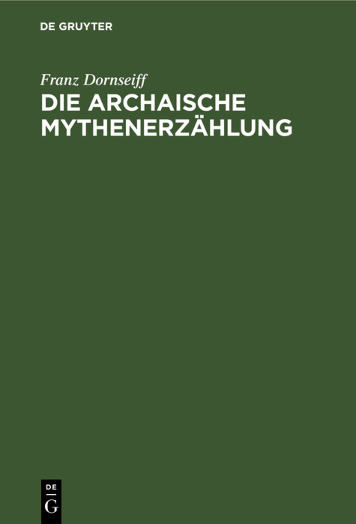 Cover image for Die archaische Mythenerzählung ISBN 9783111178288