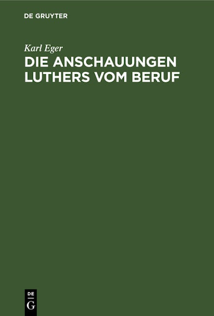 Die Anschauungen Luthers vom Beruf