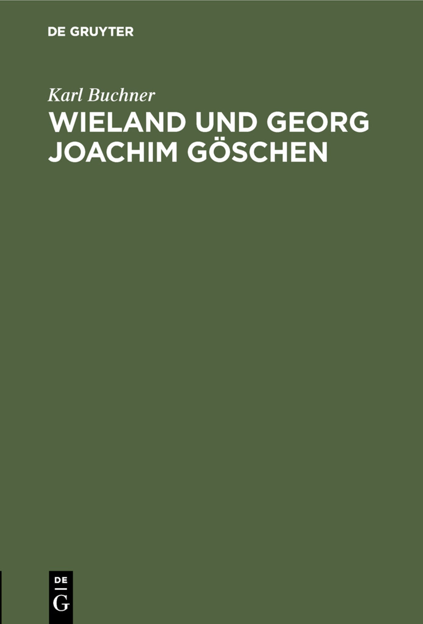 Cover image for Wieland und Georg Joachim Göschen ISBN 9783111179728