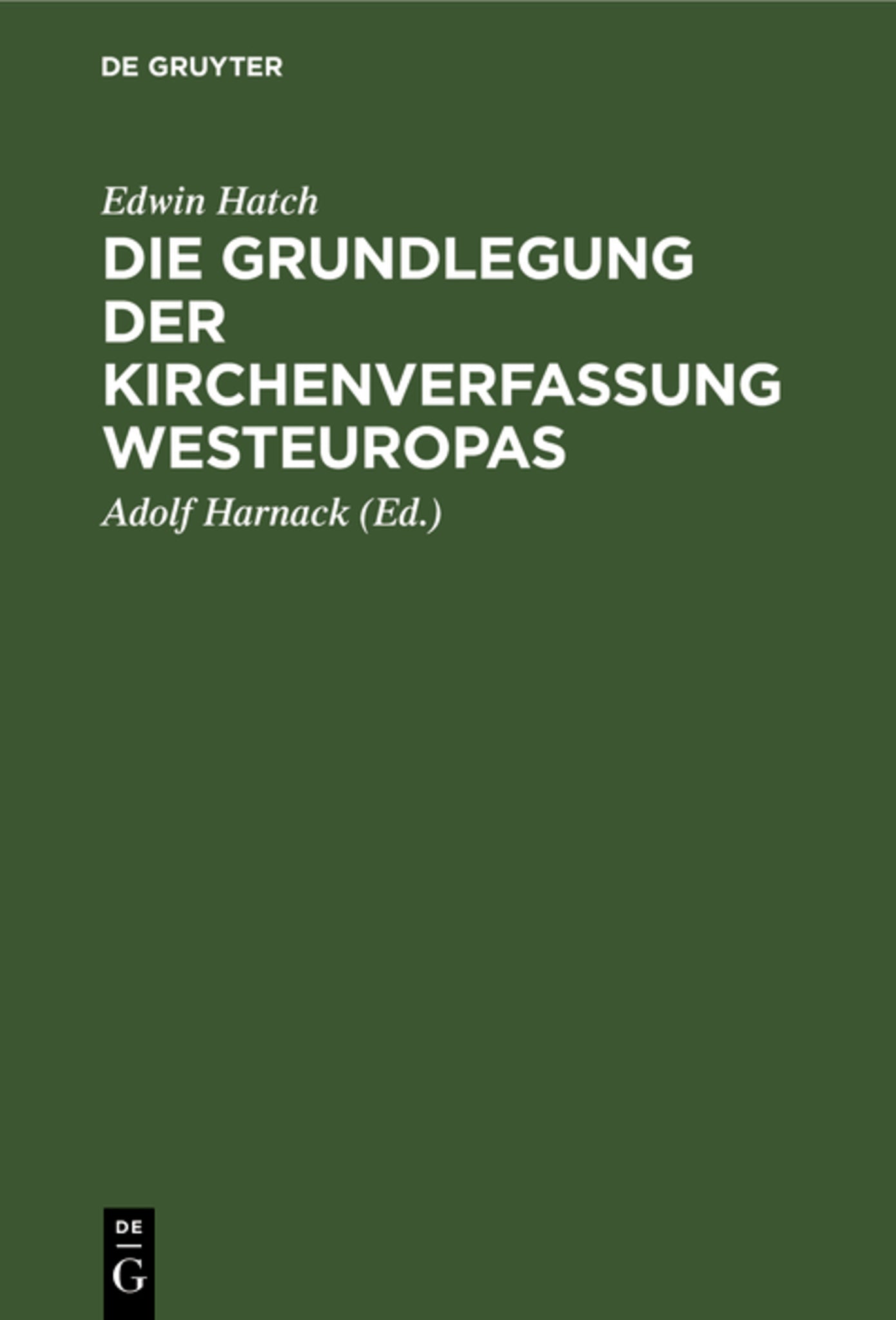 Cover image for Die Grundlegung der Kirchenverfassung Westeuropas ISBN 9783111180045