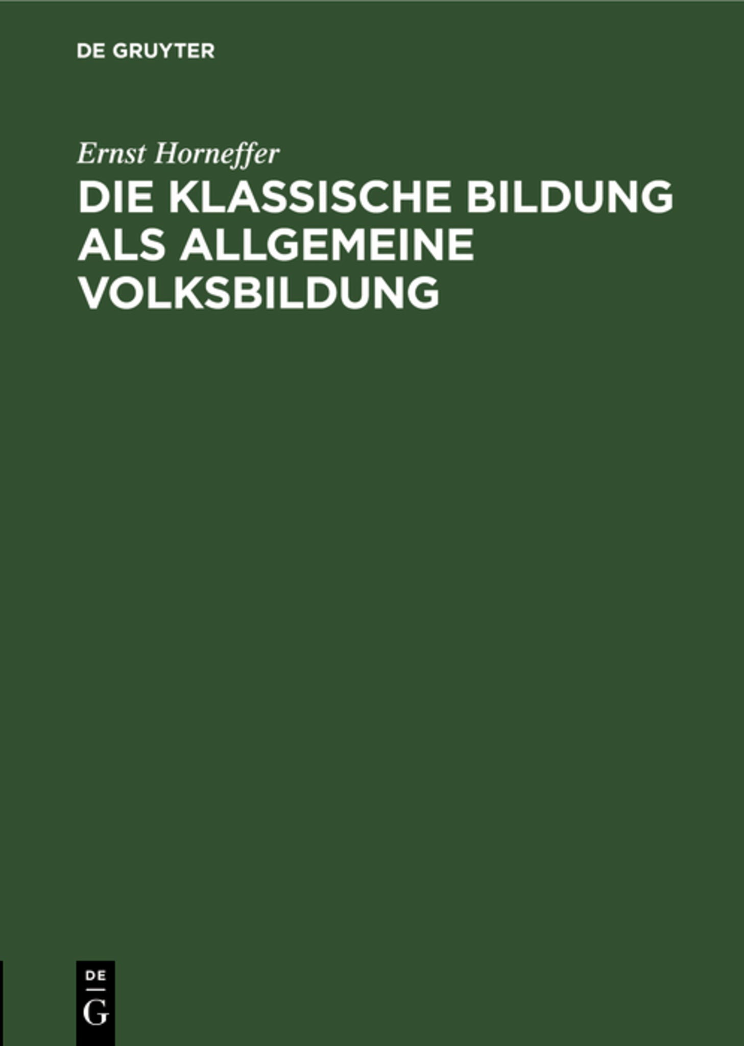 Cover image for Die klassische Bildung als allgemeine Volksbildung ISBN 9783111180656