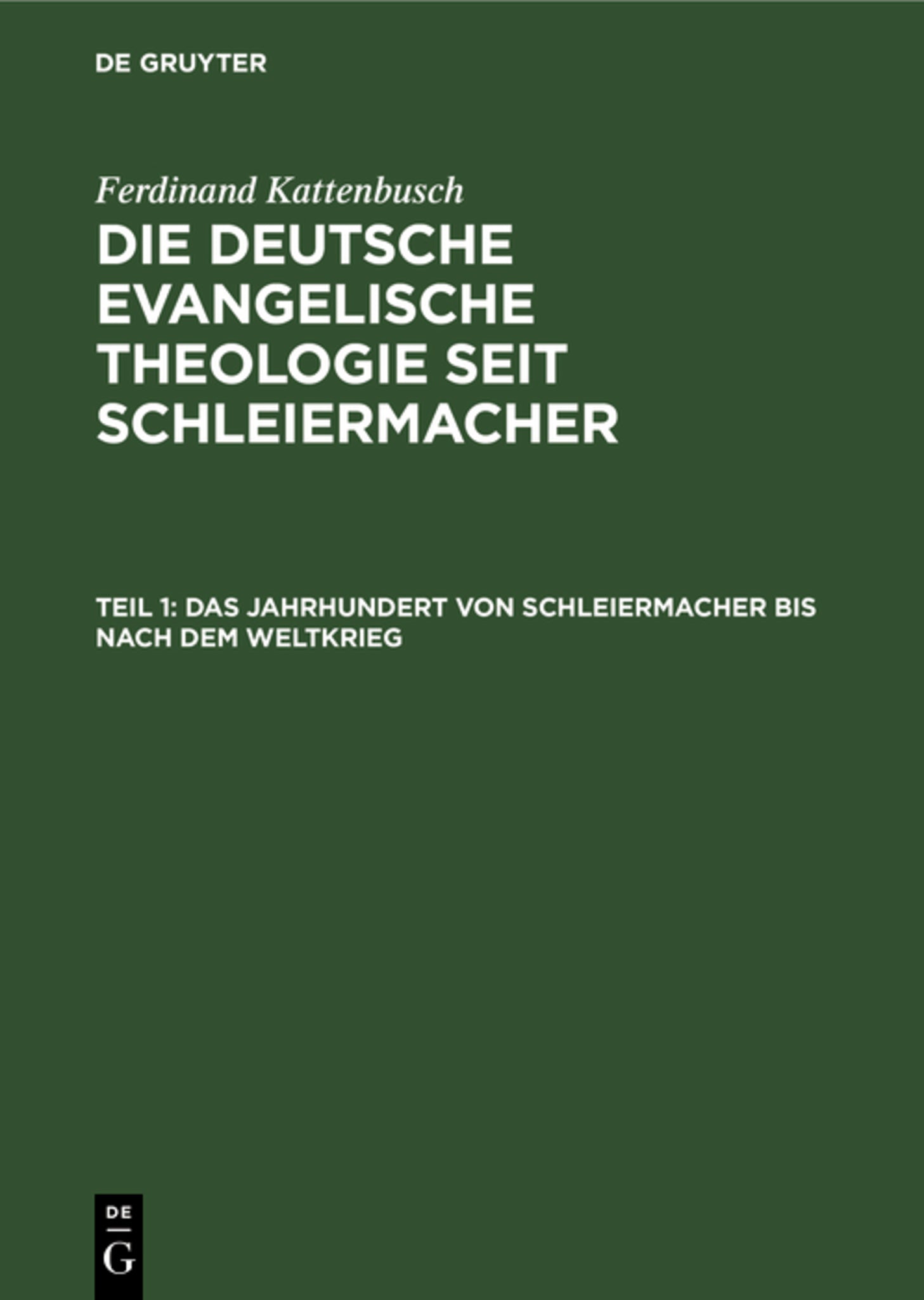 Cover image for Das Jahrhundert von Schleiermacher bis nach dem Weltkrieg ISBN 9783111180786