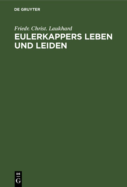 Eulerkappers Leben und Leiden