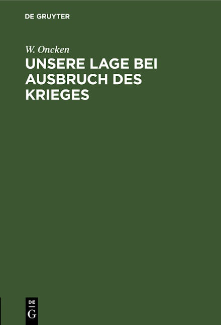 Unsere Lage bei Ausbruch des Krieges